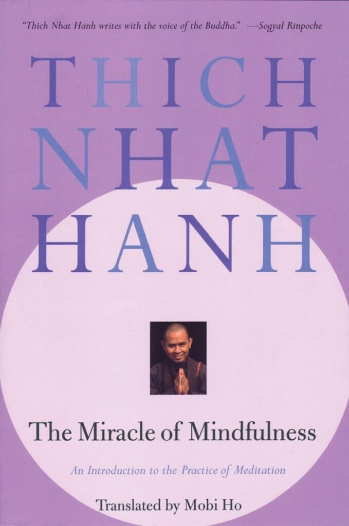 The Miracle of Mindfulness — Thich Nhat Hanh (1975)