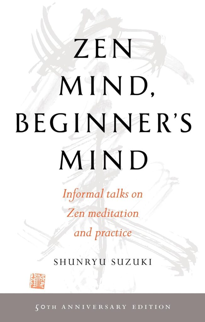A book:Zen Mind, Beginner's Mind