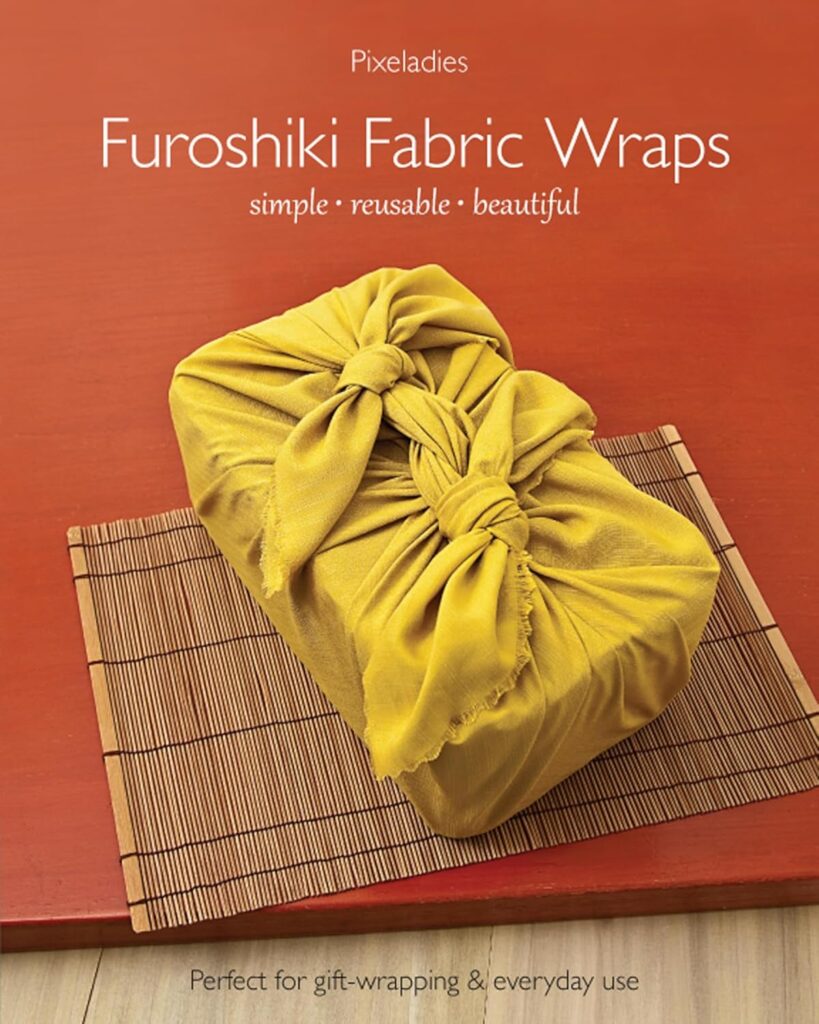 Furoshiki Fabric Wraps: Simple, Reusable, Beautiful